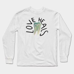 Love Heals Long Sleeve T-Shirt